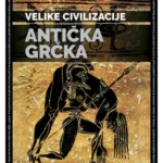 Antička Grčka – Velike civilizacije