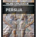 Persija - Velike civilizacije