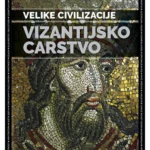 Vizantijsko carstvo – Velike civilizacije