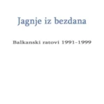 Jagnje iz bezdana: Balkanski ratovi 1991-1999