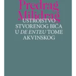 Ustrojstvo stvorenog bića u „De Enteu“ Tome Akvinskog