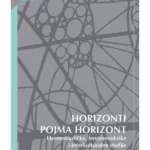 Horizonti pojma horizont: hermeneutičke, fenomenološke i interkulturalne studije