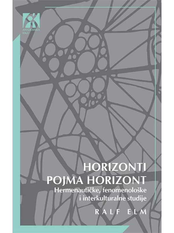 Horizonti pojma horizont: hermeneutičke, fenomenološke i interkulturalne studije - Image 1