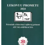 Lekovi u prometu 2024 : priručnik o lekovima i njihovoj primeni