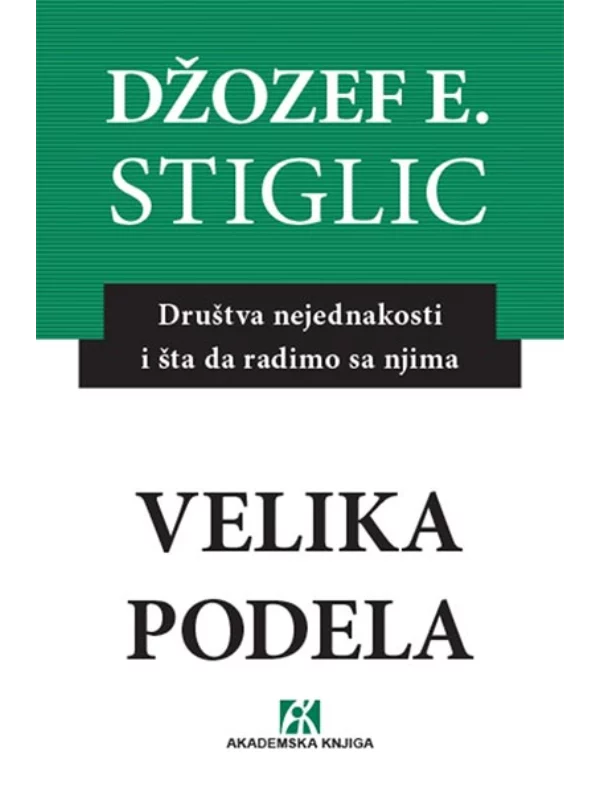 Velika podela: društva nejednakosti i šta da radimo s njima 1