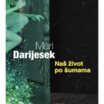 Naš život po šumama