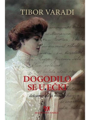 Dogodilo se u Ečki: dokumentarni roman