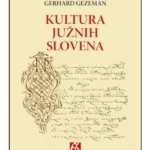 KULTURA JUŽNIH SLOVENA. Kulturno- antropološke studije i eseji