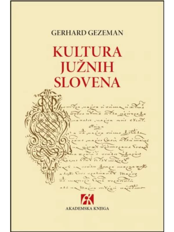 KULTURA JUŽNIH SLOVENA. Kulturno- antropološke studije i eseji - Image 1