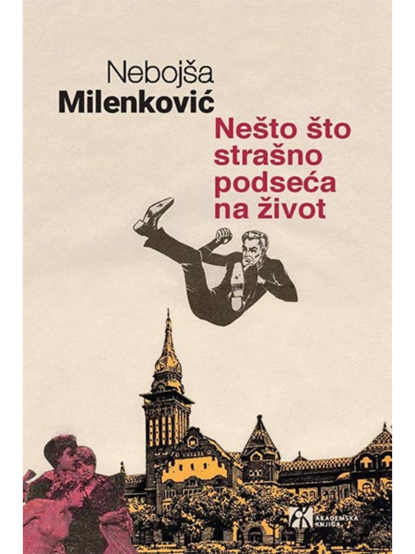 K9788662632685 Nešto što strašno podseća na život - Slika 1
