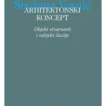 Arhitektonski koncept: objekt stvarnosti i subjekt iluzije