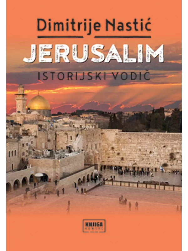 Jerusalim - Istorijski vodič 1