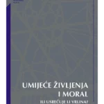 Umijeće življenja i moral: ili usrećuje li vrlina?