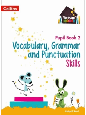 Vocabulary  Grammar and Punctuation  Skills Pupil Book 2