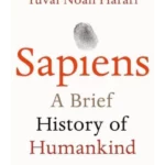 Sapiens : A Brief History of H