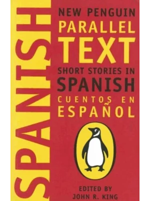 Short Stories in Spanish : New Penguin Parallel Texts
