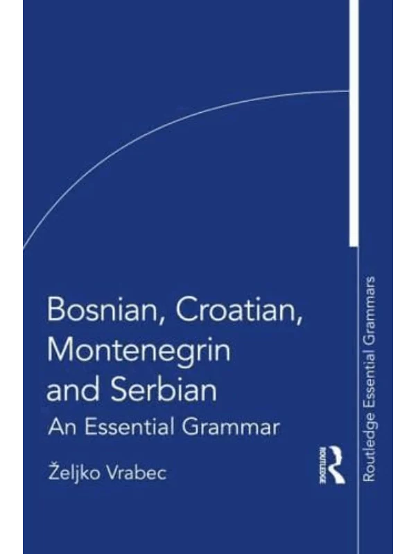 Bosnian, Croatian, Montenegrin and Serbian An Essential Grammar - Image 1