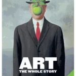 Art: The Whole Story (revised edition)