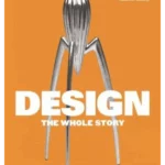 Design: The Whole Story