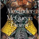 Alexander Mcqueen: Unseen
