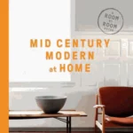 Mid-Century Modern at Home