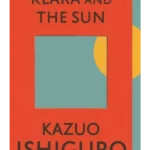 Klara and the Sun : The Times and Sunday Times Book of the Year