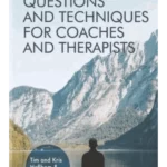 Powerful Questions and Techniques for Coaches and Therapists