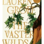 The Vaster Wilds