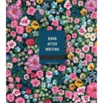 Burn After Writing (Floral)