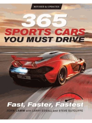 365 Sports Cars You Must Drive Fast, Faster, Fastest