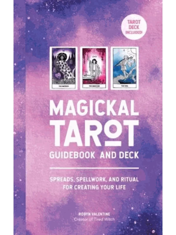 Magickal Tarot Guidebook and Deck Spreads, Spellwork, and Ritual for Creating Your Life (Tarot Deck Included) 1