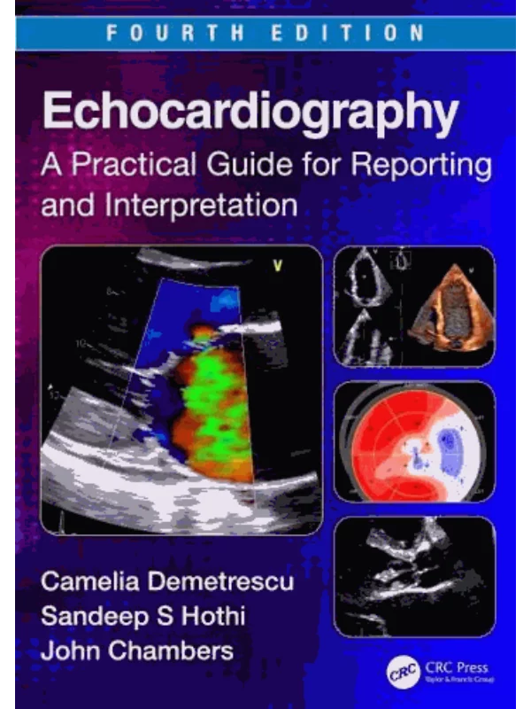 Echocardiography: A Practical Guide for Reporting and Interpretation, 4 ed 1