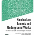 Handbook on Tunnels and Underground Work Volume 1: Concept – Basic Principles of Design Volume 1: Concept – Basic Principles of Design