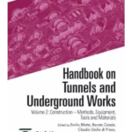 Handbook on Tunnels and Underground Work Volume 2: Construction – Methods, Equipment, Tools and Materials