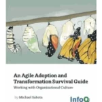 An Agile Adoption and Transformation Survival Guide