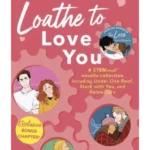 Loathe to Love You