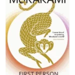 First Person Singular : mind-bending new collection of short stories from the internationally acclaimed author of NORWEGIAN WOOD