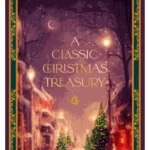 A Classic Christmas Treasury - Timeless Classics