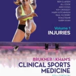 Brukner & Khans Clinical Sports Medicine Injuries Vol 1