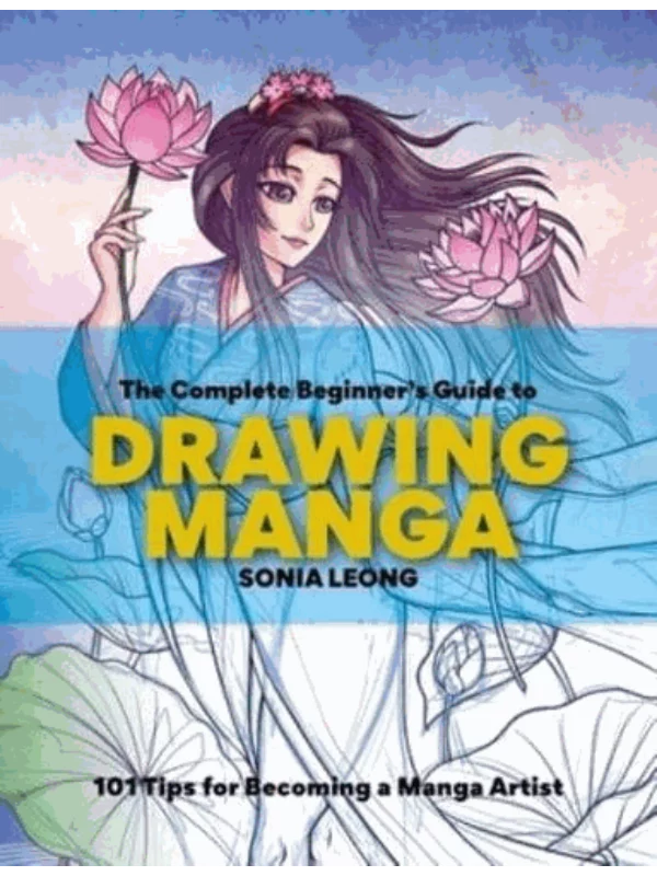 The Complete Beginner's Guide to Drawing Manga 1