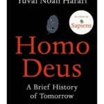 Homo Deus: A Brief History of Tomorrow
