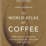 The World Atlas of Coffee