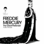 Freddie Mercury - The Great Pretender, a Life in Pictures