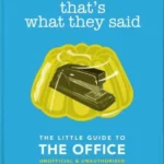 That's What They Said : The Little Guide to The Office