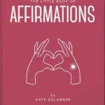 The Little Book of Affirmations