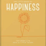 The Little Book of Happiness
