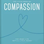 The Little Book of Compassion