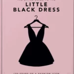 The Little Book of the Little Black Dress