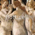 Botticelli : Masters of Art