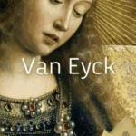 Van Eyck : Masters of Art